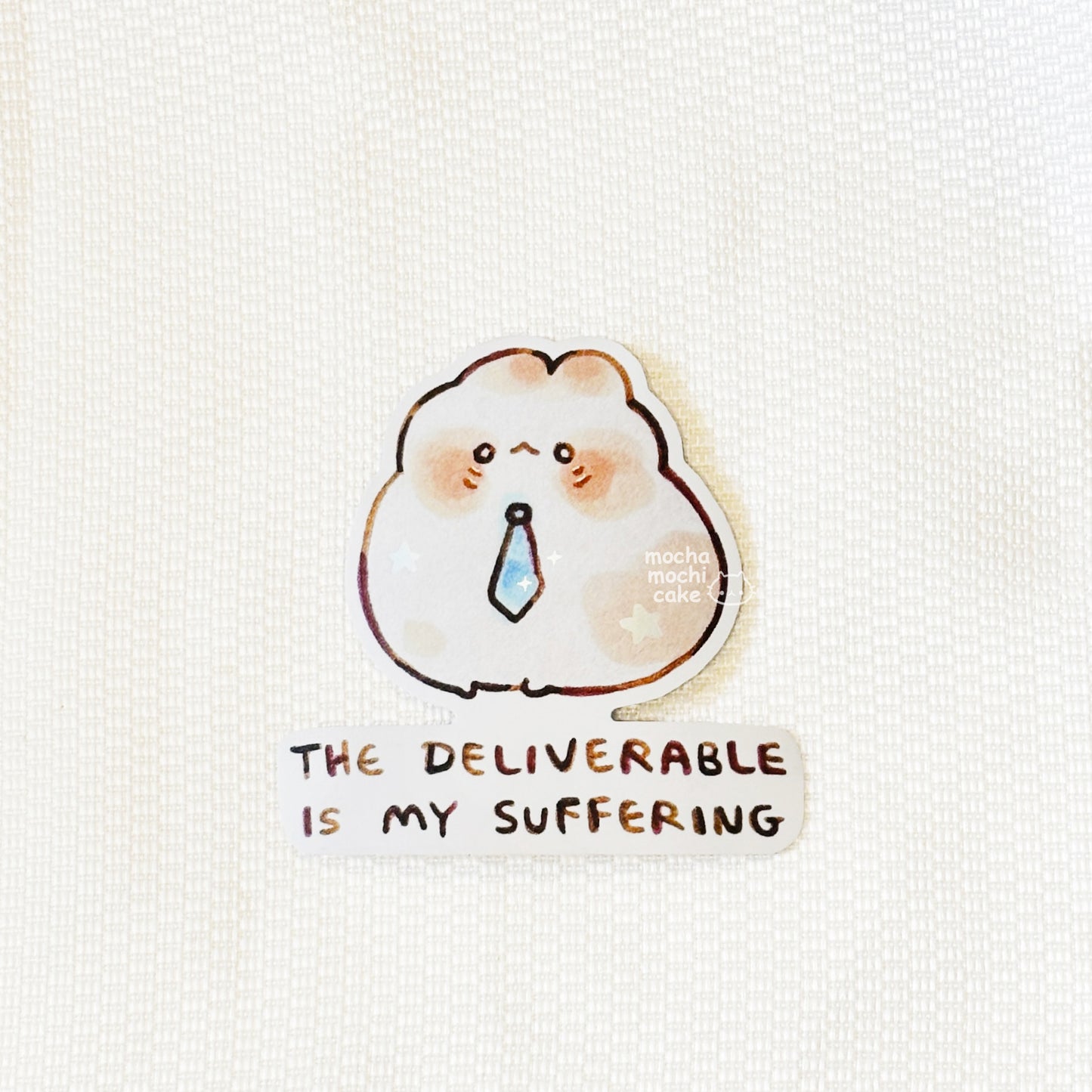 The Deliverable Is My Suffering Vinyl Sticker