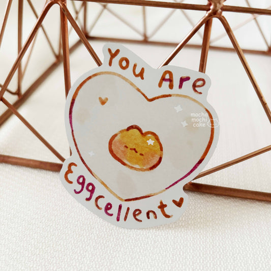 You Are Eggcellent Vinyl Sticker