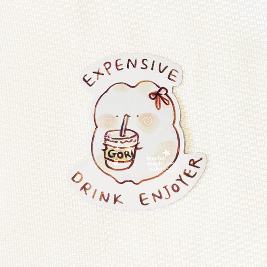 Expensive Drink Enjoyer Vinyl Sticker