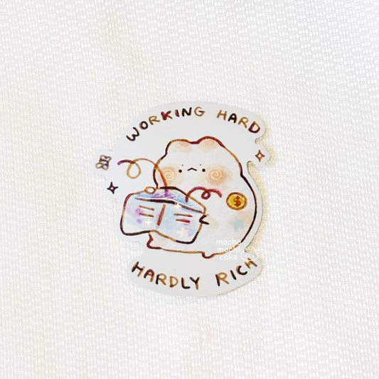 Working Hard, Hardly Rich Vinyl Sticker